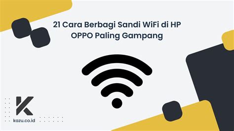 Cara Berbagi Sandi WiFi di HP Oppo Tanpa Kode QR YouTube