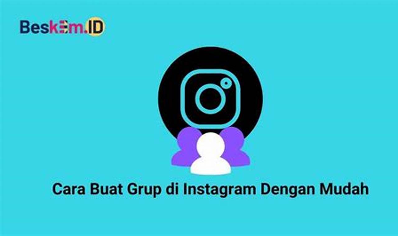 Cara Mudah Membuat Grup di Instagram