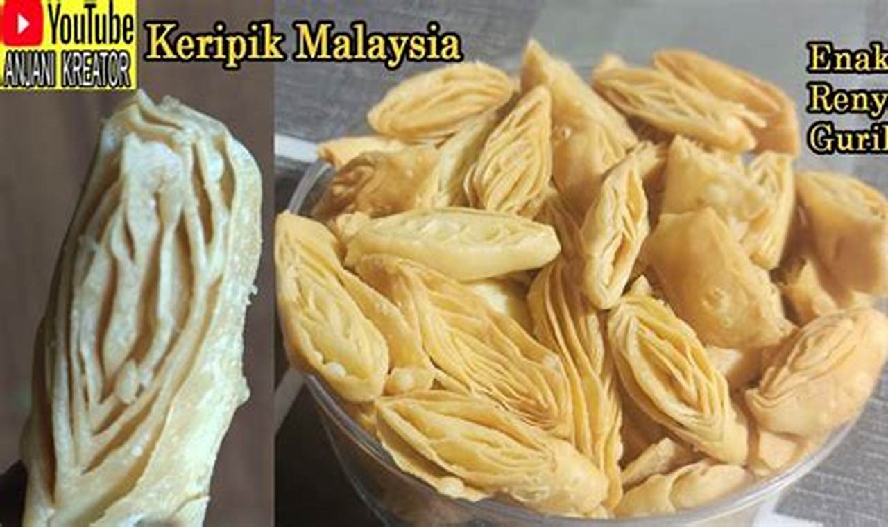 Rahasia Membuat Keripik Malaysia yang Gurih dan Renyah, Dijamin Nagih!