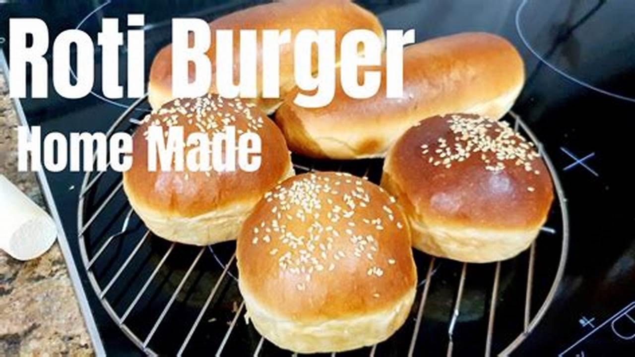 Cara Rahasia Meramu Roti Burger Empuk yang Tak Tertahankan