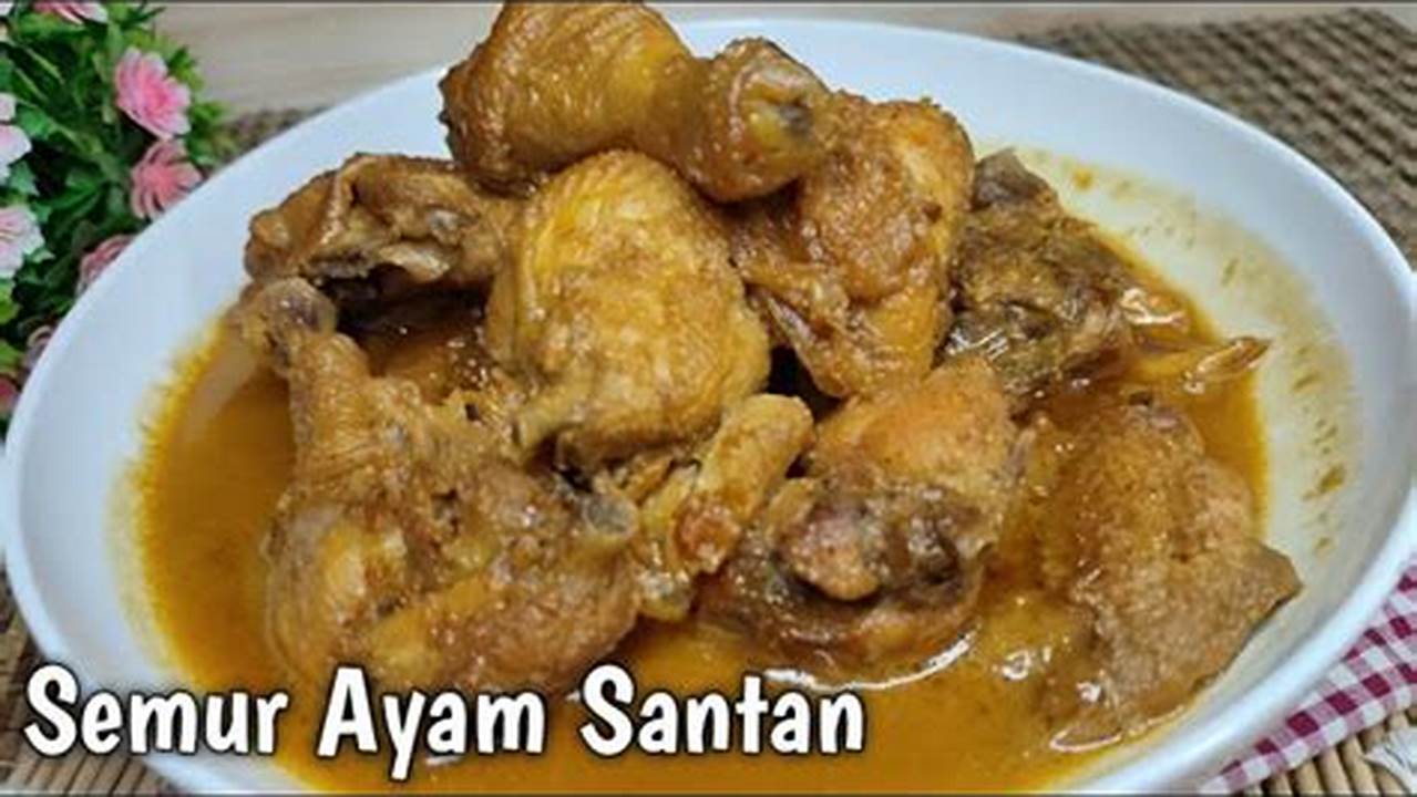 Rahasia Resep Semur Ayam Santan Kecap yang Bikin Ketagihan!