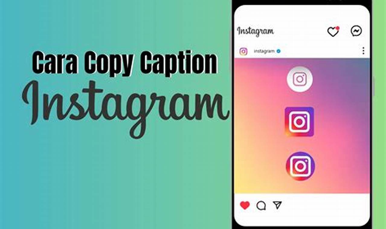Cara Mudah Copy Caption Instagram: Tips dan Tutorial Lengkap