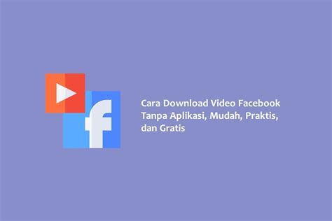 Cara Download Video Facebook Lewat Pc Tanpa Aplikasi