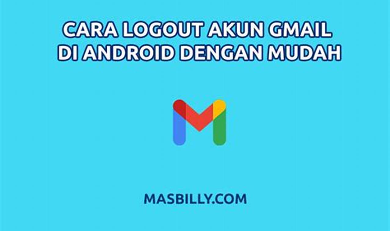 cara logout akun gmail di android