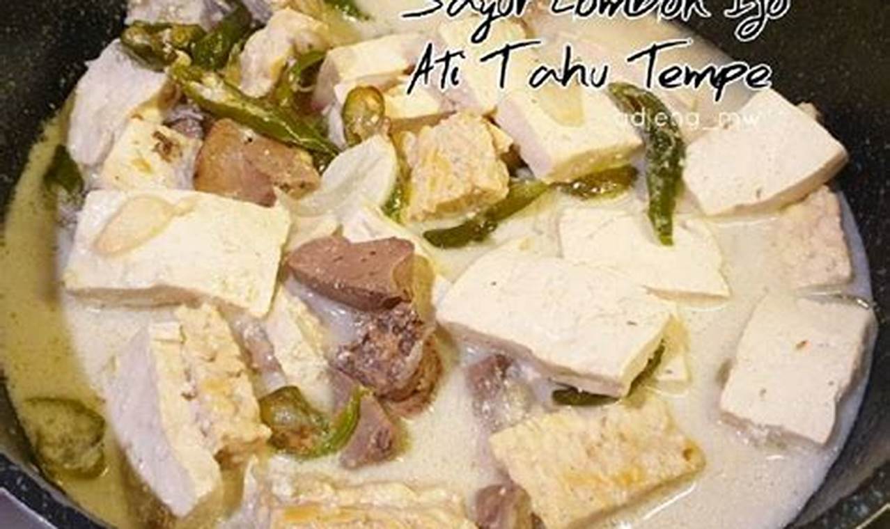 Rahasia Kelezatan dan Manfaat "Cara Masak Tahu Tempe Lombok Ijo" yang Tak Terduga