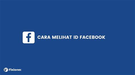 Jurus Ampuh Melacak Id Facebook Orang Lain: Rahasia Terungkap!