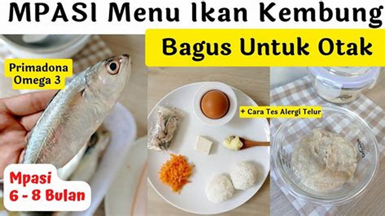 Resep Rahasia MPASI Ikan Kembung: Ungkap Rahasia Kuliner untuk Bayi Anda