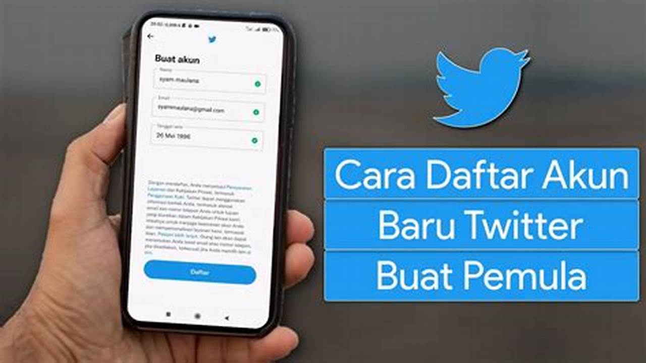 Panduan Lengkap: Cara Mudah Membuat Akun Twitter