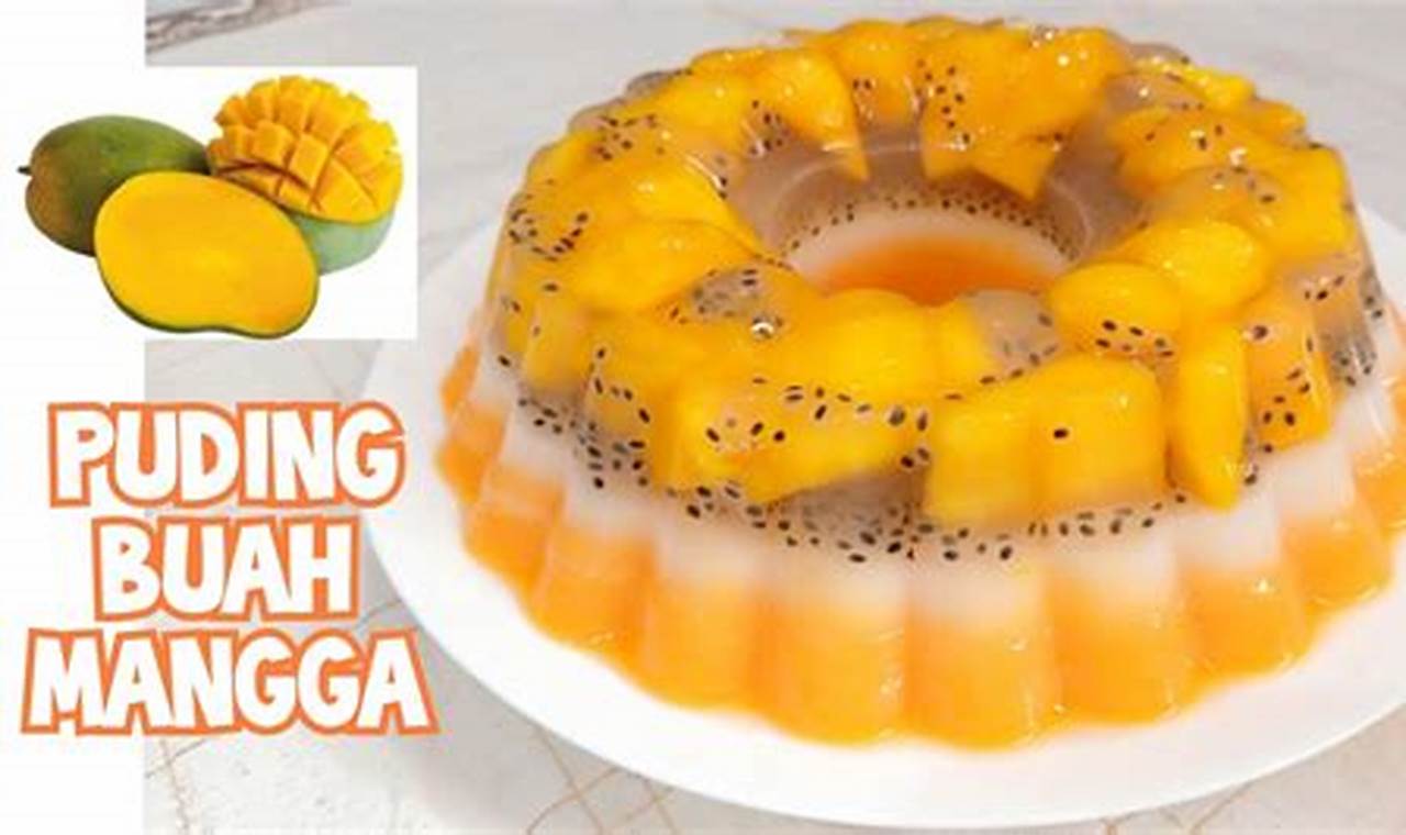 Rahasia Membuat Puding Buah yang Sempurna, Dijamin Ketagihan!