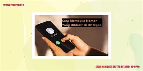 Cara Membuka Daftar Hitam Di Hp Oppo Dengan Mudah