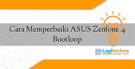 Beritaria.com | Cara Memperbaiki Asus Zenfone 4 Bootloop