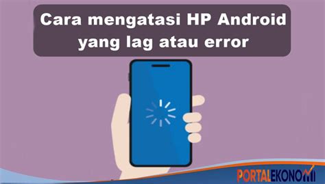 Beritaria.com | Cara Memperbaiki Hp Yang Error