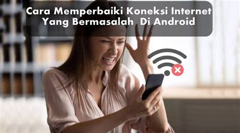 Beritaria.com | Cara Memperbaiki Koneksi Internet Android