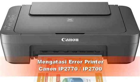 Beritaria.com | Cara Memperbaiki Printer Canon Ip2700