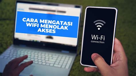 Beritaria.com | Cara Memperbaiki Wifi Menolak Akses