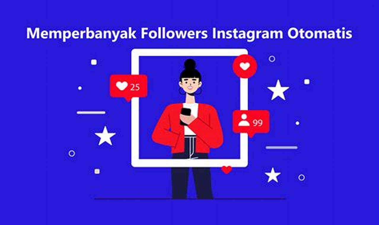Panduan Lengkap: Cara Mudah Perbanyak Followers Instagram