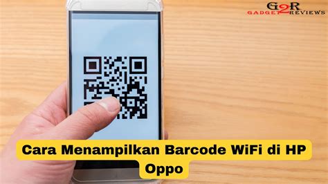 Cara Menampilkan Kode Qr Wifi Di Hp Oppo