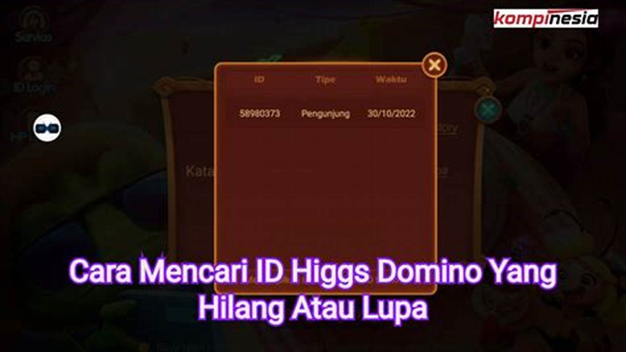 Cara Jitu Mencari ID Higgs Domino yang Lupa, Gampang Banget!