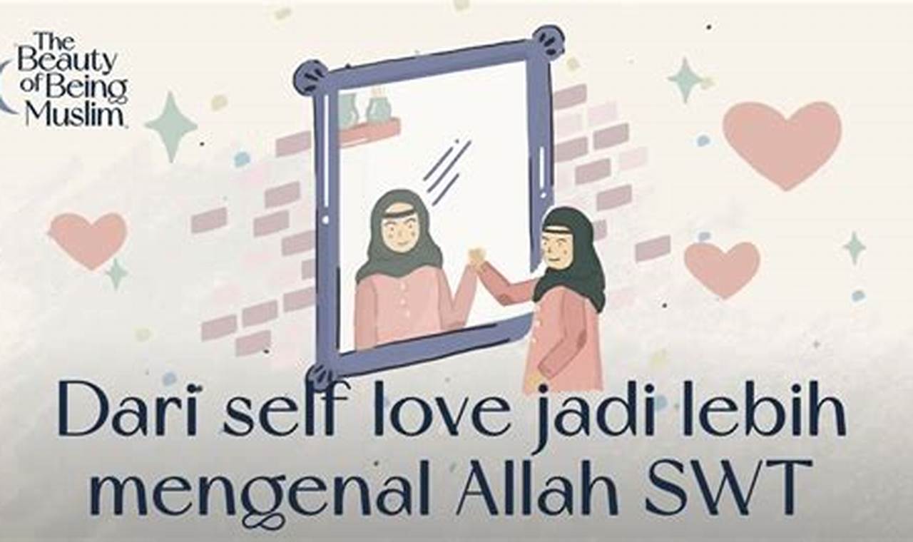 cara mencintai diri sendiri menurut islam