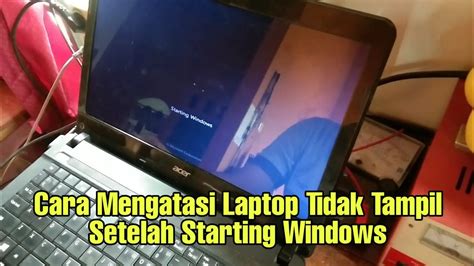 Cara Mengatasi Laptop Hanya Muncul Starting Windows