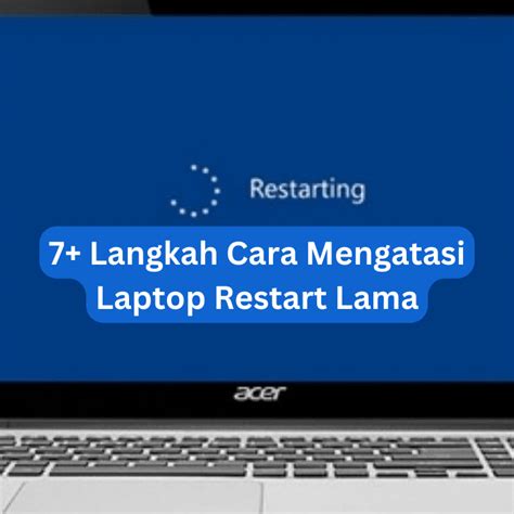 Cara Mengatasi Laptop Lama Restart BERITA SUMEDANG ONLINE PASSPOD.ID