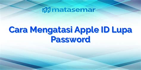 √ Cara Mengatasi Lupa Apple Id dan Password