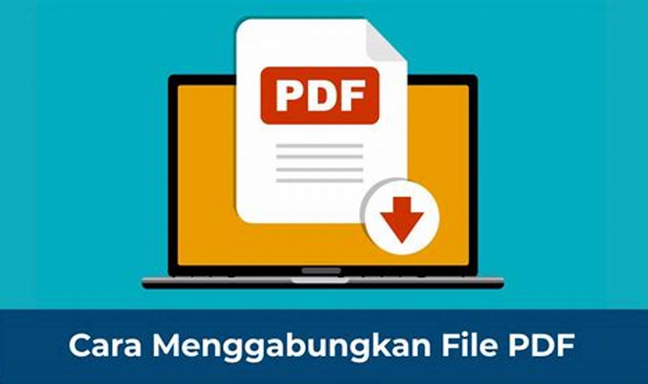 Cara Mudah Gabungkan File PDF di Laptop, Praktis dan Cepat!
