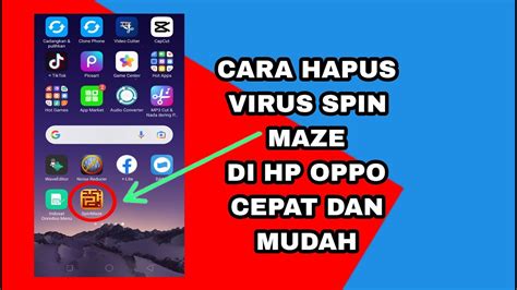 tutorial cara menghapus virus spin maze di hp oppo YouTube