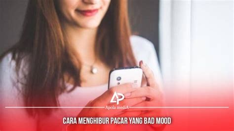Cara Menghibur Pacar Yang Lagi Bad Mood Lewat Chat