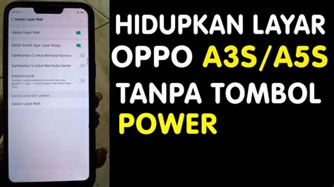 Cara Jitu Hidupkan HP Oppo A3s Tanpa Tombol Power