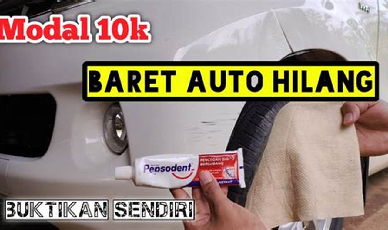 cara menghilangkan baret di mobil