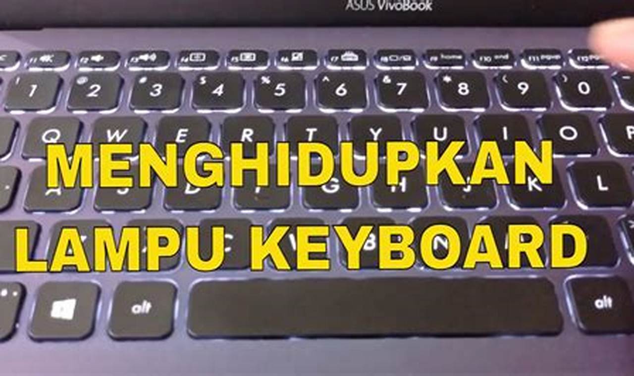 Rahasia Mengaktifkan Lampu Keyboard Laptop yang Tersembunyi