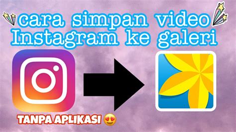 Cara Menyimpan Video Instagram Ke Galeri Tanpa Aplikasi YouTube