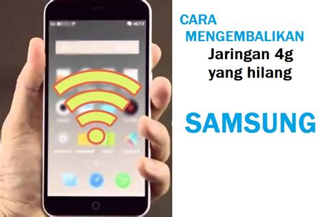 Cara Merubah Jaringan 3G Ke 4G Samsung Dengan Mudah