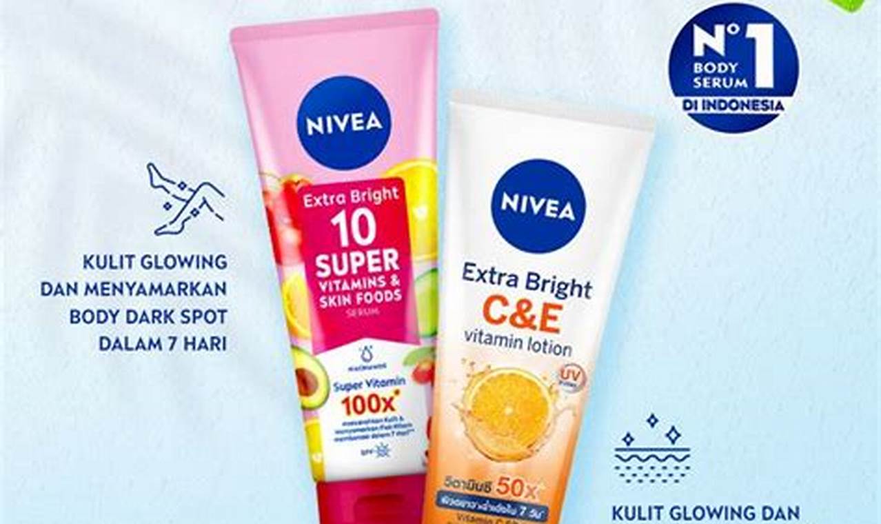 Panduan Lengkap Cara Pakai NIVEA Extra Bright 10 Super Vitamin untuk Kulit Lebih Cerah