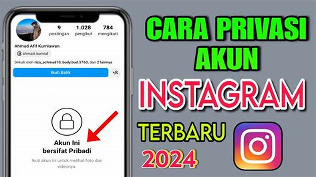 Cara Terbaik Privasi Akun Instagram: Panduan Lengkap