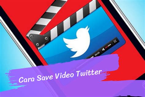 cara save video twitter
