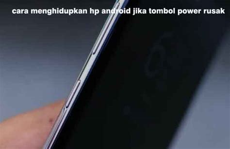Cara Screenshot Samsung J2 Prime Jika Tombol Power Rusak Kumpulan
