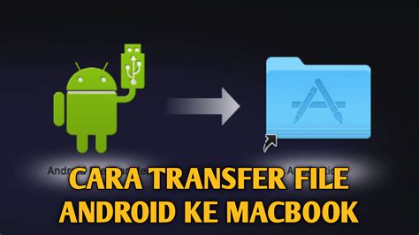Cara Transfer File Dari Android Ke Mac