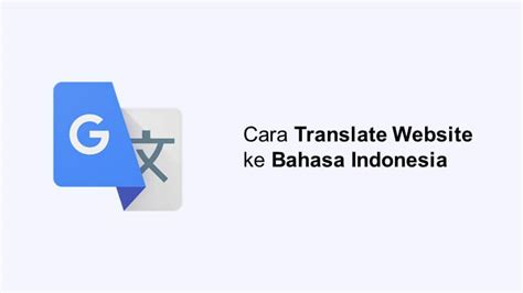 Cara Translate Halaman Web Di Google Chrome Kutu Buku