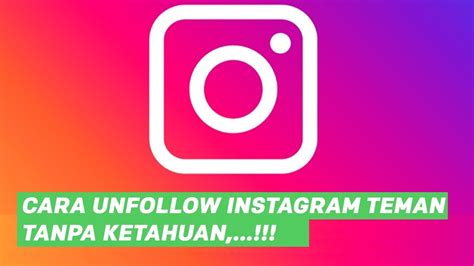 Cara Unfollow Instagram Tanpa Ketahuan: Tips Terbaru Dari Ahli Seo