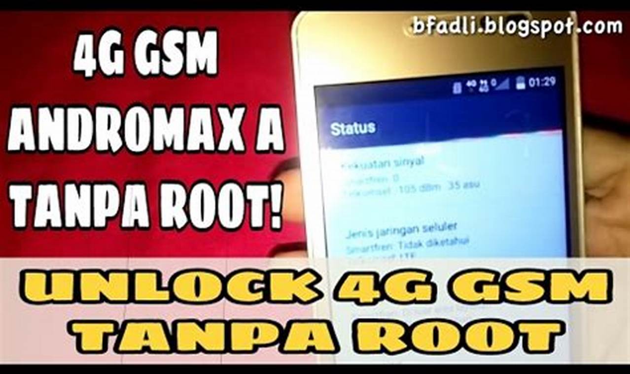 Cara Unlock 4G GSM Andromax E2