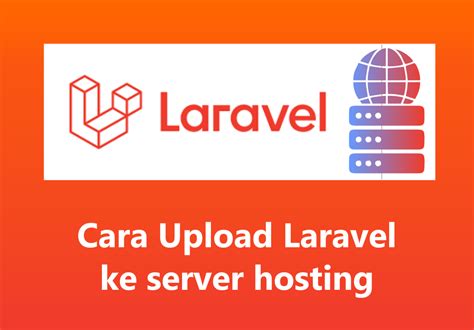 Cara Upload Aplikasi Laravel Pada Shared Hosting
