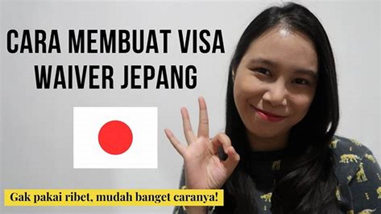 Rahasia Visa Waiver Jepang: Panduan Lengkap untuk Liburan Tanpa Ribet