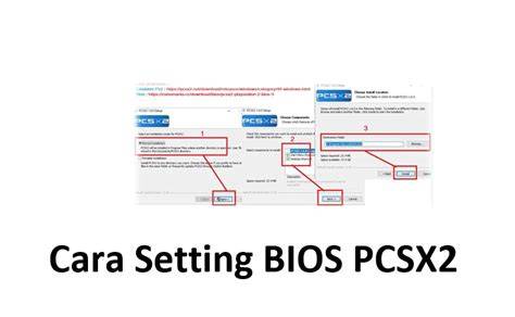 Ilustrasi langkah-langkah instalasi dan konfigurasi BIOS PCSX2