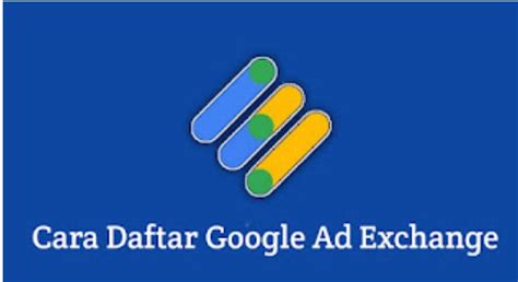 Cara Daftar Google Ad Exchange