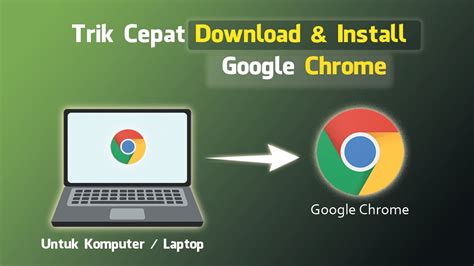Cara Instal Browser Google Chrome Terbaru di Laptop dan PC Review Teknologi Sekarang