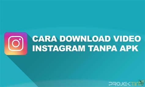 Cara Menyimpan Video dan Gambar dari Instagram di PC Tanpa Aplikasi