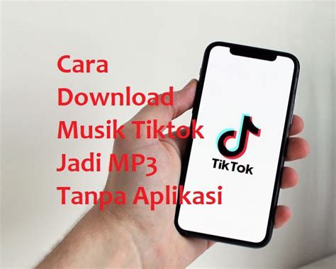 Cara Download Lagu (Sound ) Tiktok Ke MP3 Tanpa Aplikasi