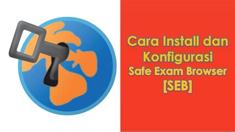 cara konfigurasi safe exam browser